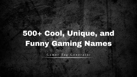 gaming names|500+ Cool, Unique, and Funny Gaming Names You’ll Love.